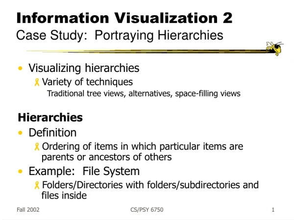 Information Visualization 2 Case Study: Portraying Hierarchies