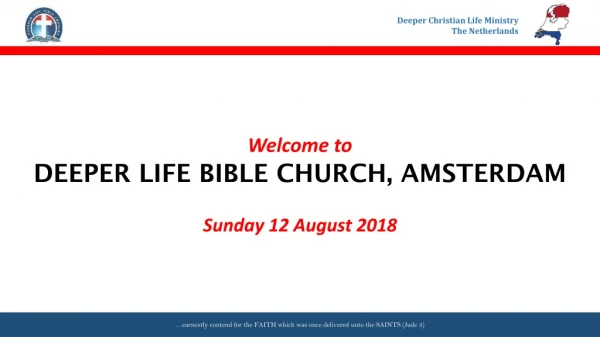 Welcome to DEEPER LIFE BIBLE CHURCH, AMSTERDAM Sunday 12 August 2018