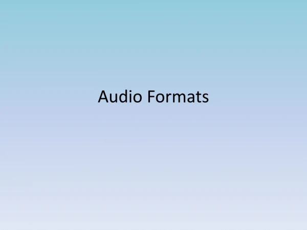 Audio Formats