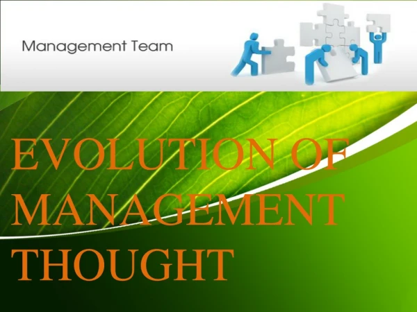 EVOLUTION OF MANAGEMENT THOUGHT