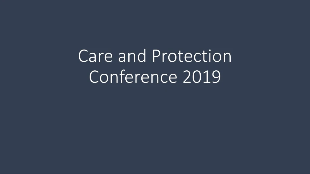 care and protection conference 2019