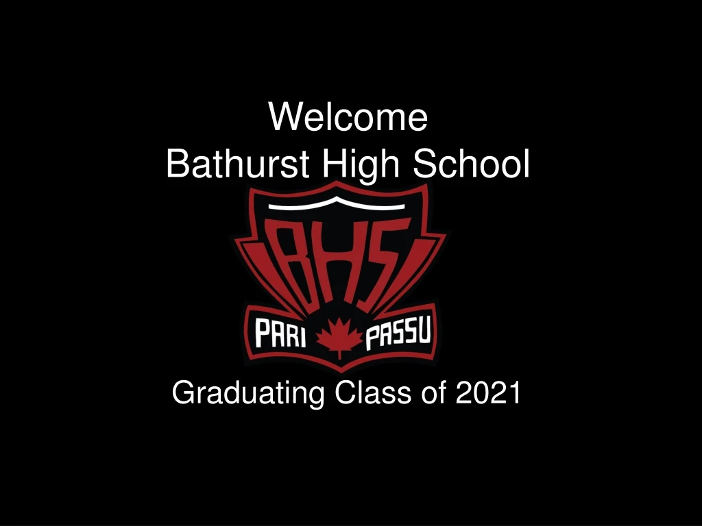 welcome bathurst high school graduating class of 2021