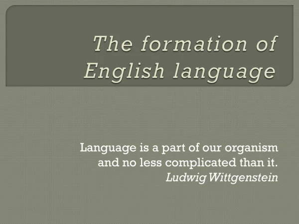 The formation of English language