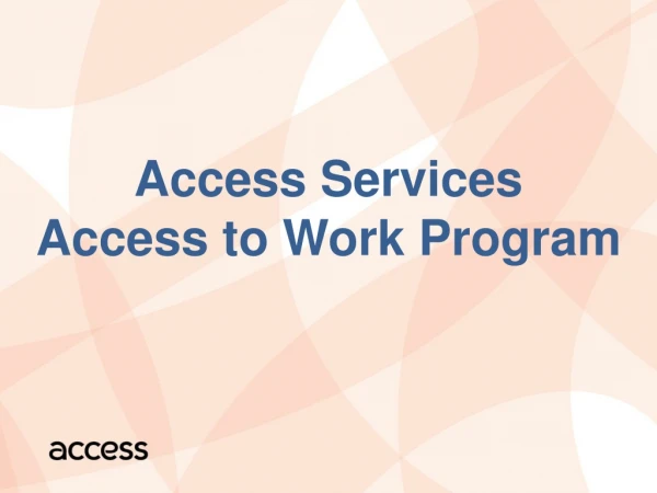 Access Services Access to Work Program