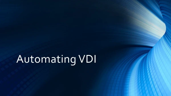 Automating VDI