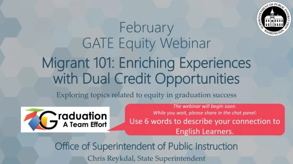 February GATE Equity Webinar Migrant 101: Enriching Experiences with Dual Credit Opportunities