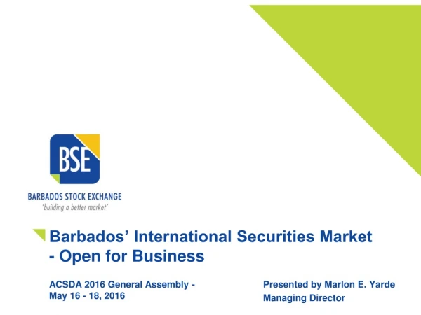 Barbados’ International Securities Market - Open for Business