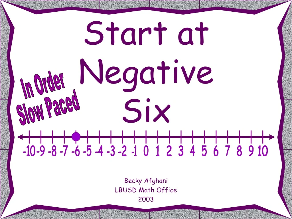 start at negative six