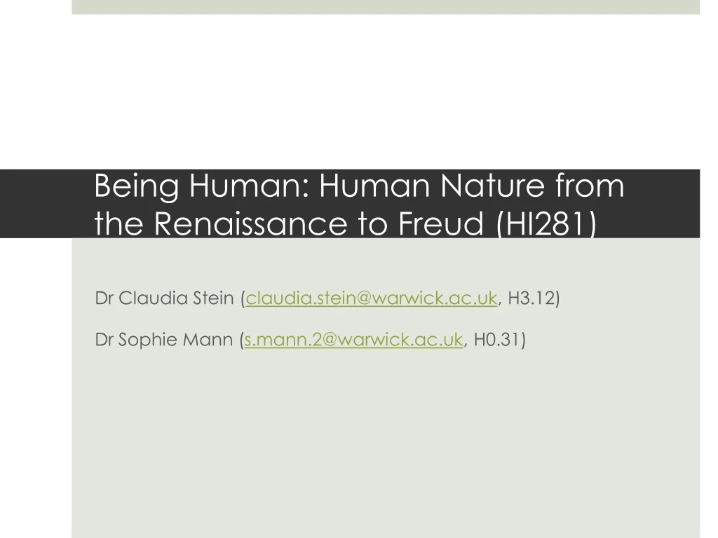 being human human nature from the renaissance to freud hi281