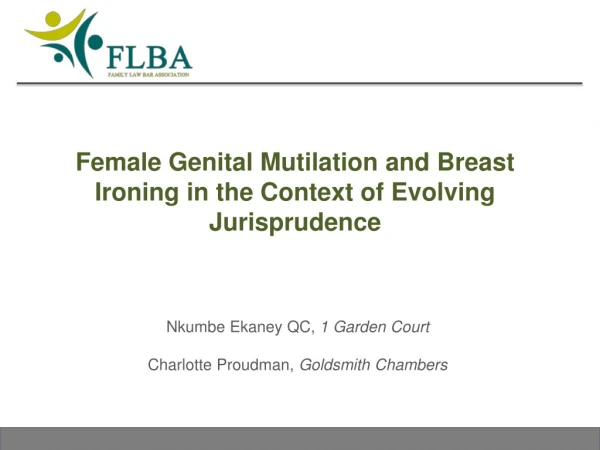 Female Genital Mutilation and Breast Ironing in the Context of Evolving Jurisprudence