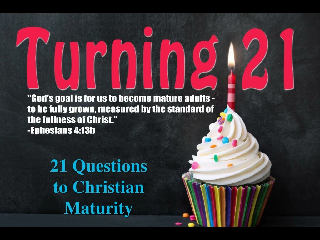 21 questions to christian maturity