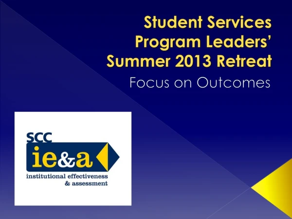 Student Services Program Leaders’ Summer 2013 Retreat
