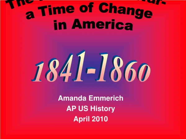 Amanda Emmerich AP US History April 2010