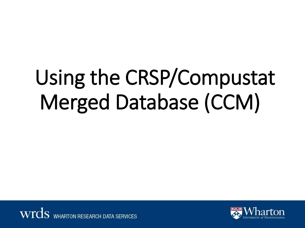 using the crsp compustat merged database ccm