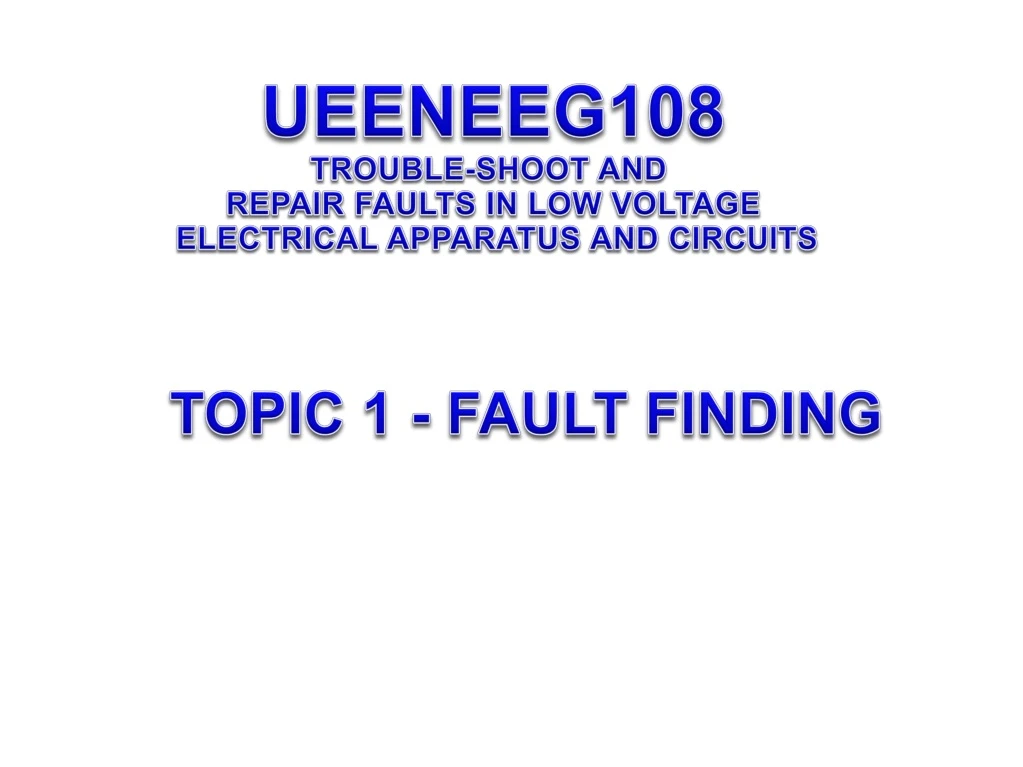 ueeneeg108 trouble shoot and repair faults