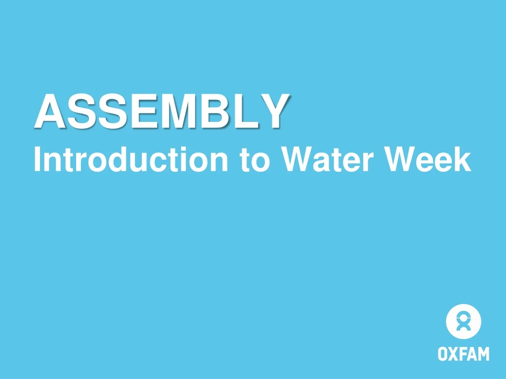 assembly introduction to water week