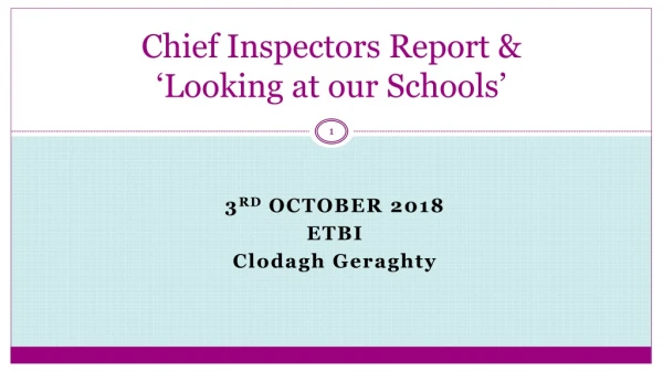 Chief Inspectors Report &amp; ‘Looking at our Schools’