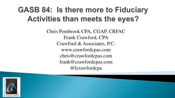 GASB 84: Is there more to Fiduciary Activities than meets the eyes?