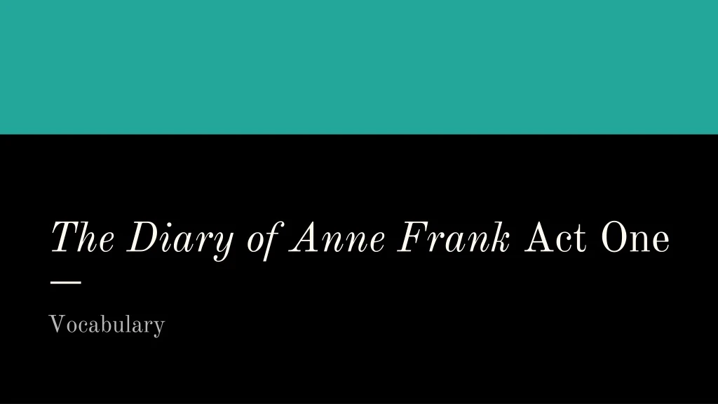 the diary of anne frank act one