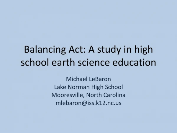 Balancing Act: A study in high school earth science education