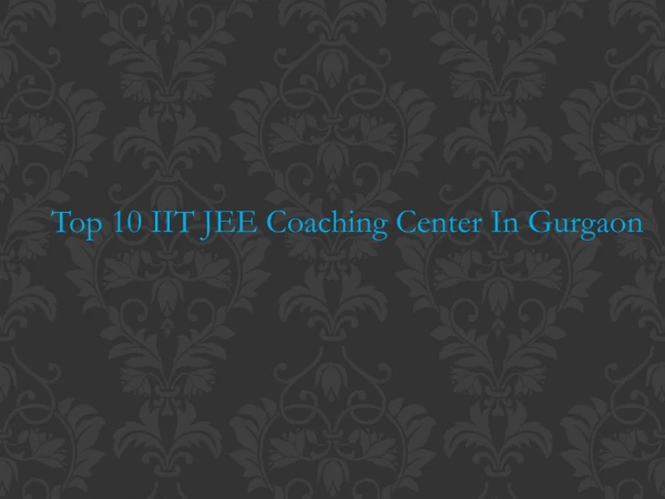 Top 10 IIT JEE Coaching Center In Gurgaon