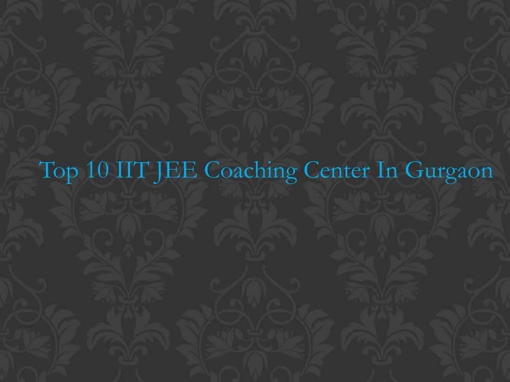 top 10 iit jee coaching center in gurgaon