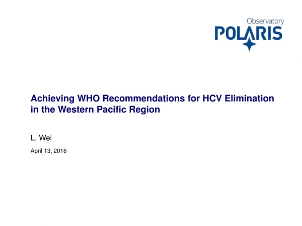 Achieving WHO Recommendations for HCV Elimination in the Western Pacific Region