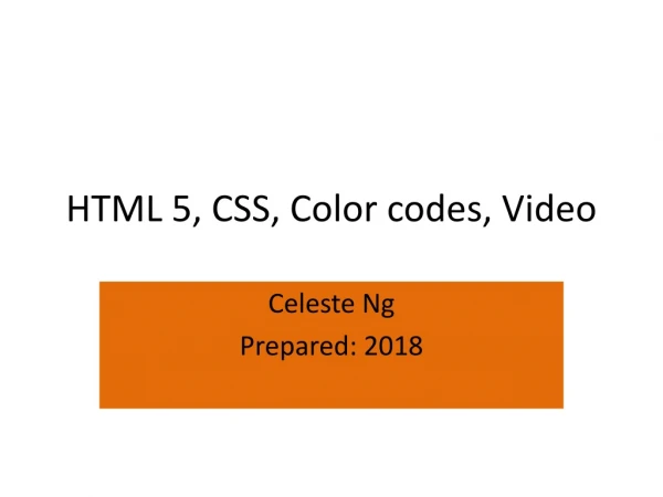 HTML 5, CSS, Color codes, Video