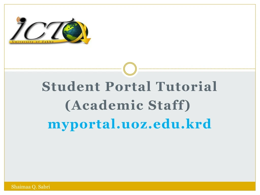 student portal tutorial academic staff myportal uoz edu krd