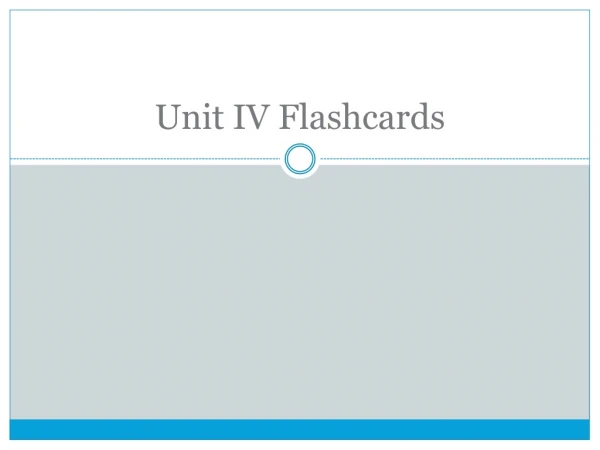 Unit IV Flashcards