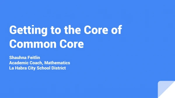 Getting to the Core of Common Core