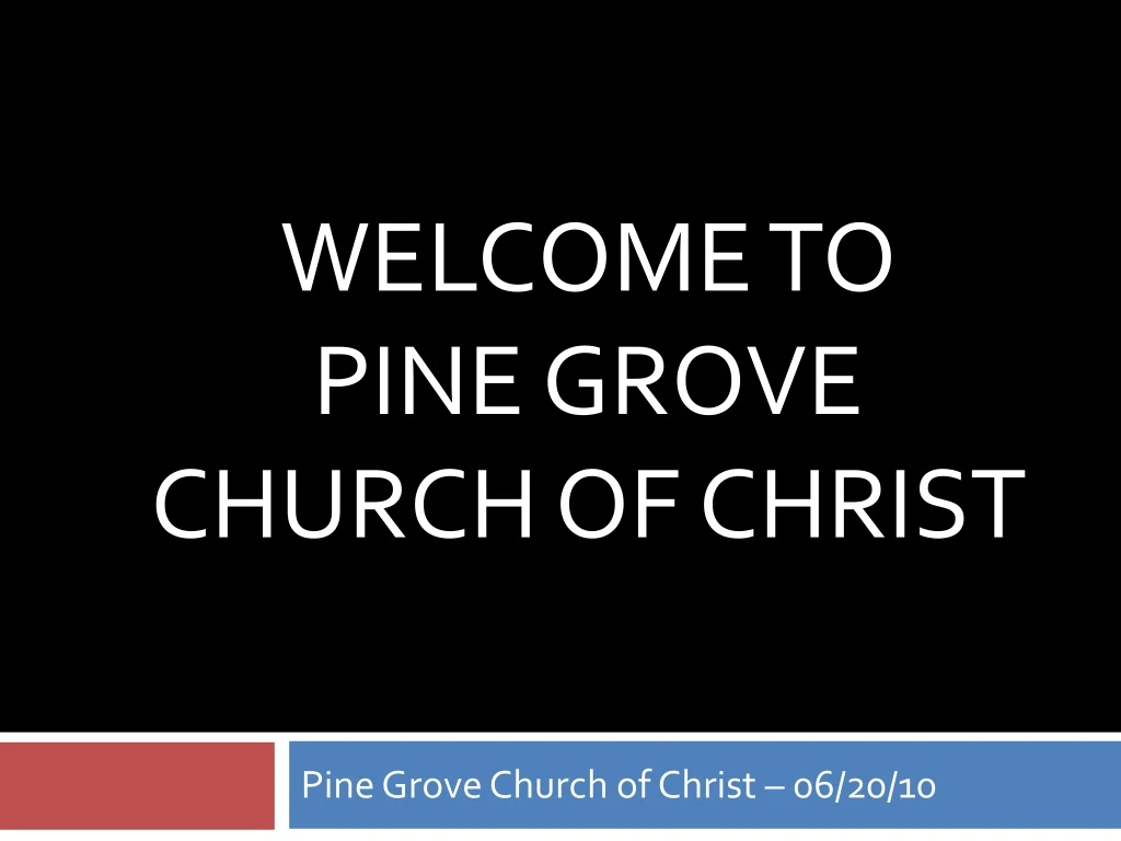 welcome to pine grove church of christ