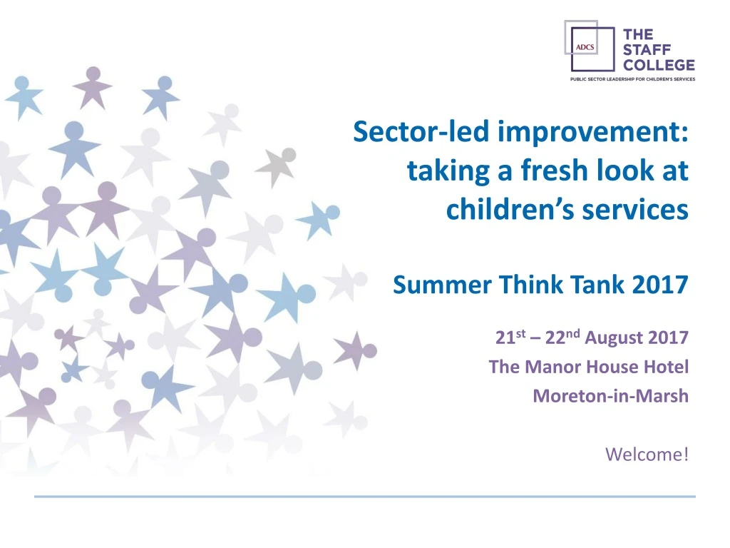 sector led improvement taking a fresh look at children s services summer think tank 2017