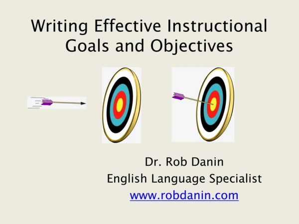 Writing Effective Instructional Goals and Objectives