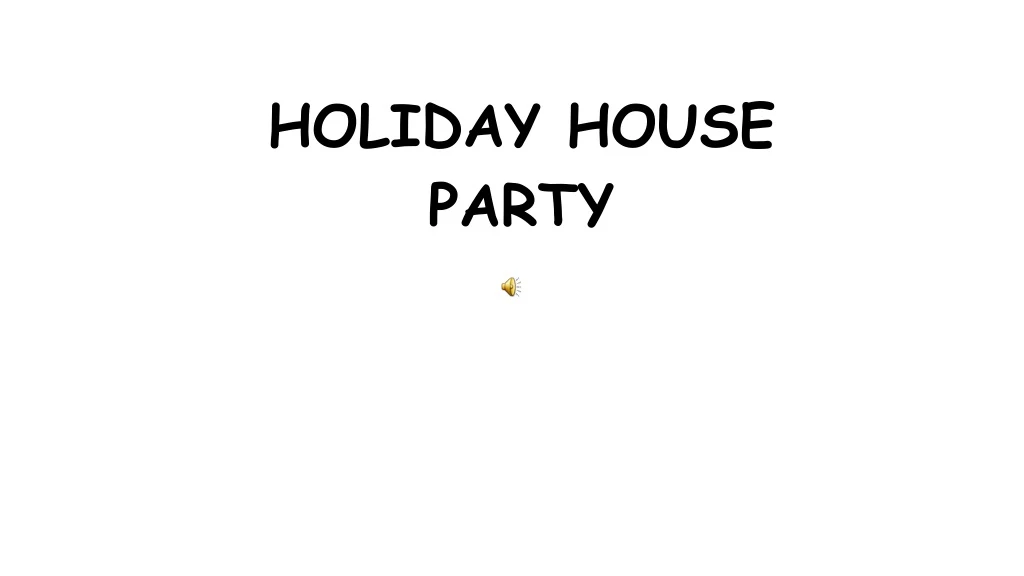 holiday house party