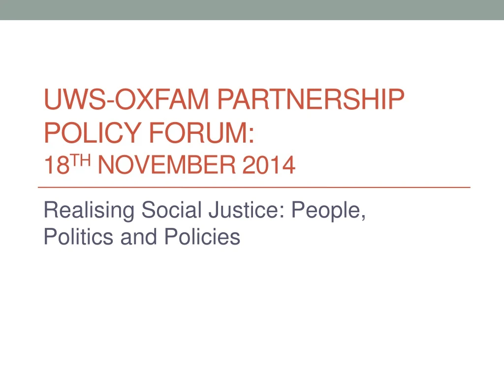 uws oxfam partnership policy forum 18 th november 2014