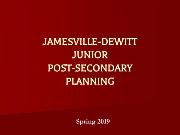 JAMESVILLE-DEWITT JUNIOR POST-SECONDARY PLANNING