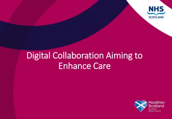 Digital Collaboration Aiming to E nhance Care