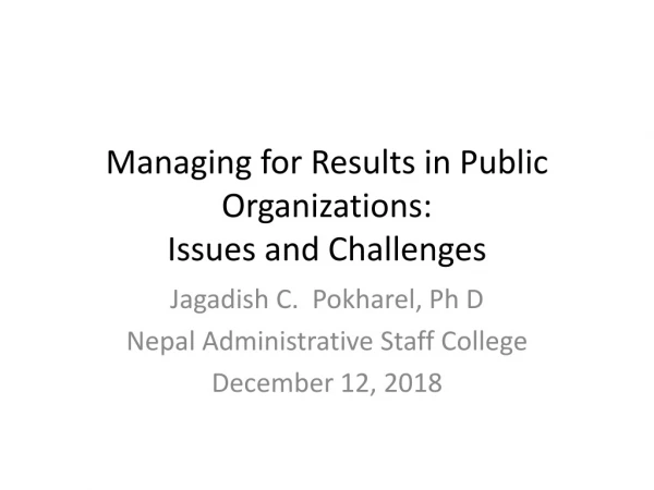 Managing for Results in Public Organizations: Issues and Challenges