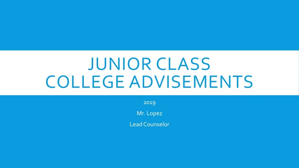 junior class college advisements