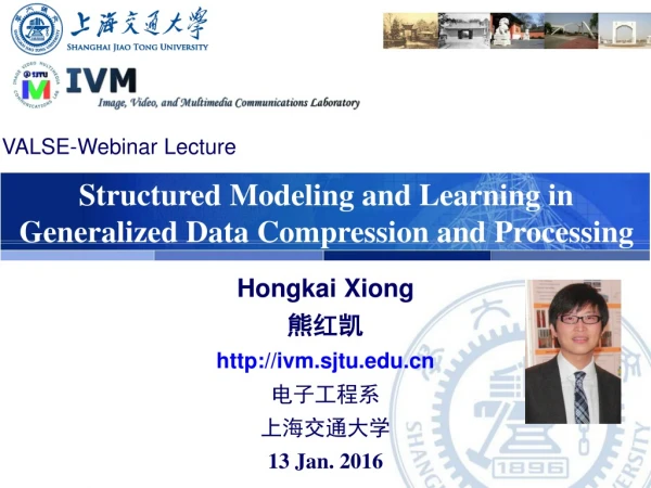 Structured Modeling and Learning in Generalized Data Compression and Processing