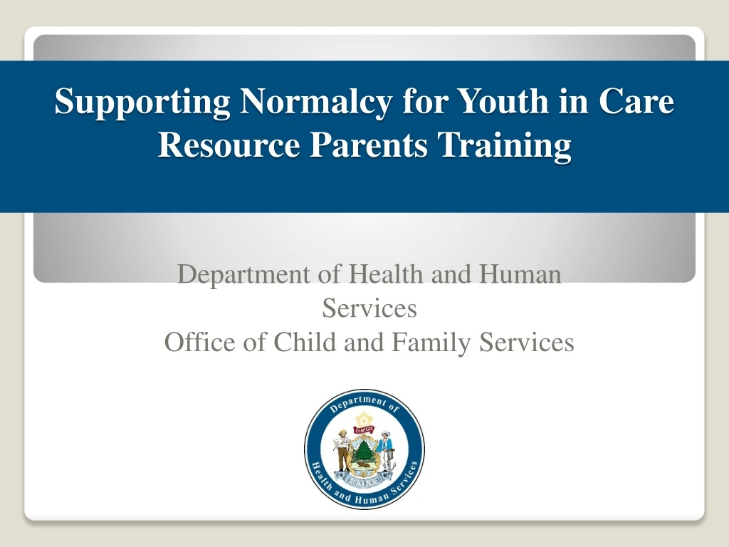 supporting normalcy for youth in care resource parents training