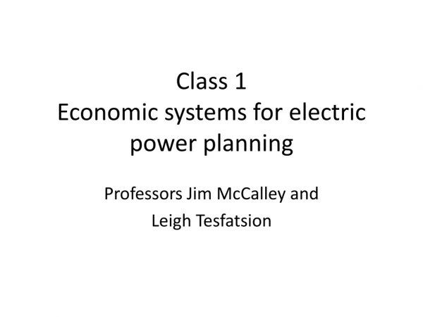 Class 1 Economic systems for electric power planning