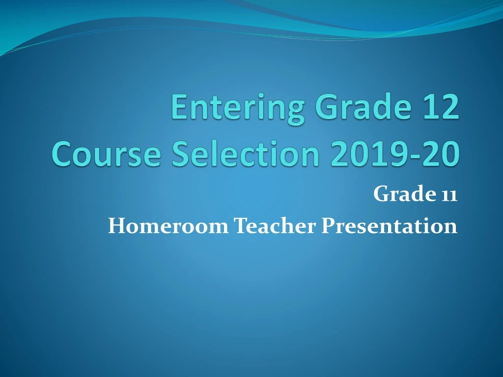 entering grade 12 course selection 2019 20