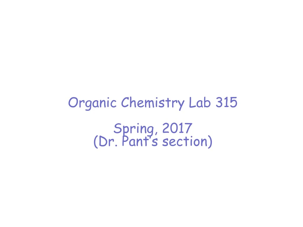 organic chemistry lab 315 spring 2017 dr pant
