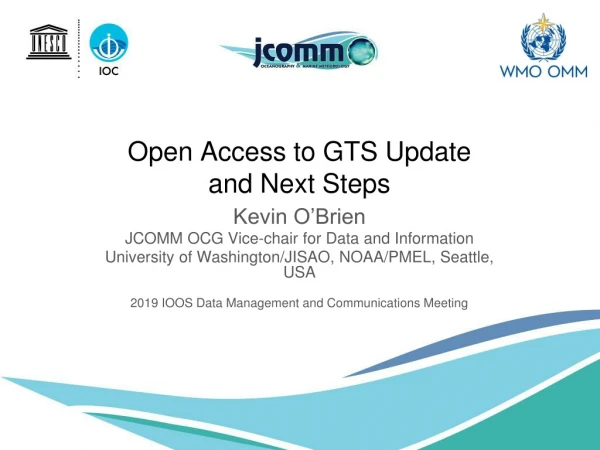 Open Access to GTS Update and Next Steps