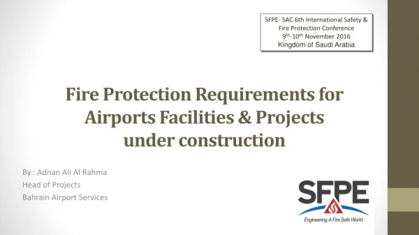 Fire Protection Requirements for Airports Facilities &amp; Projects under construction