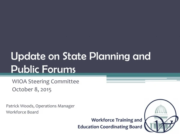 Update on State Planning and Public Forums