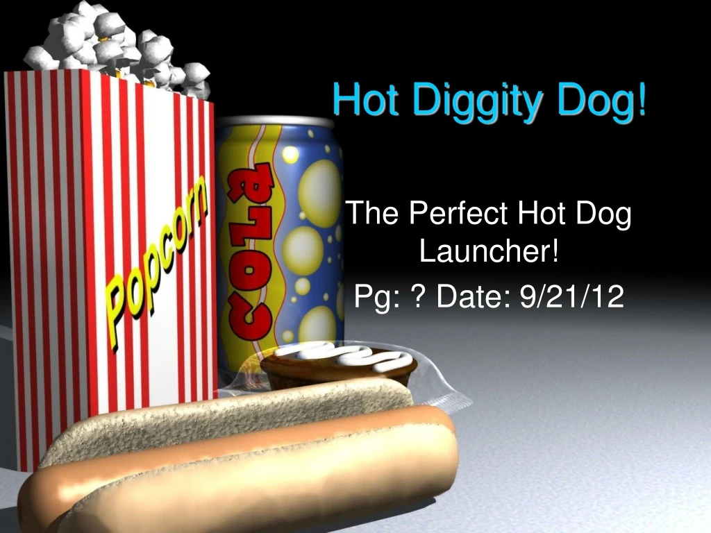hot diggity dog