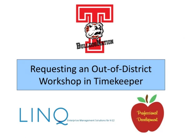 Requesting an Out-of-District Workshop in Timekeeper